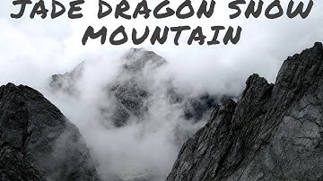 Jade Dragon Snow Mountain - 玉龙雪山 - Travel around China 2021