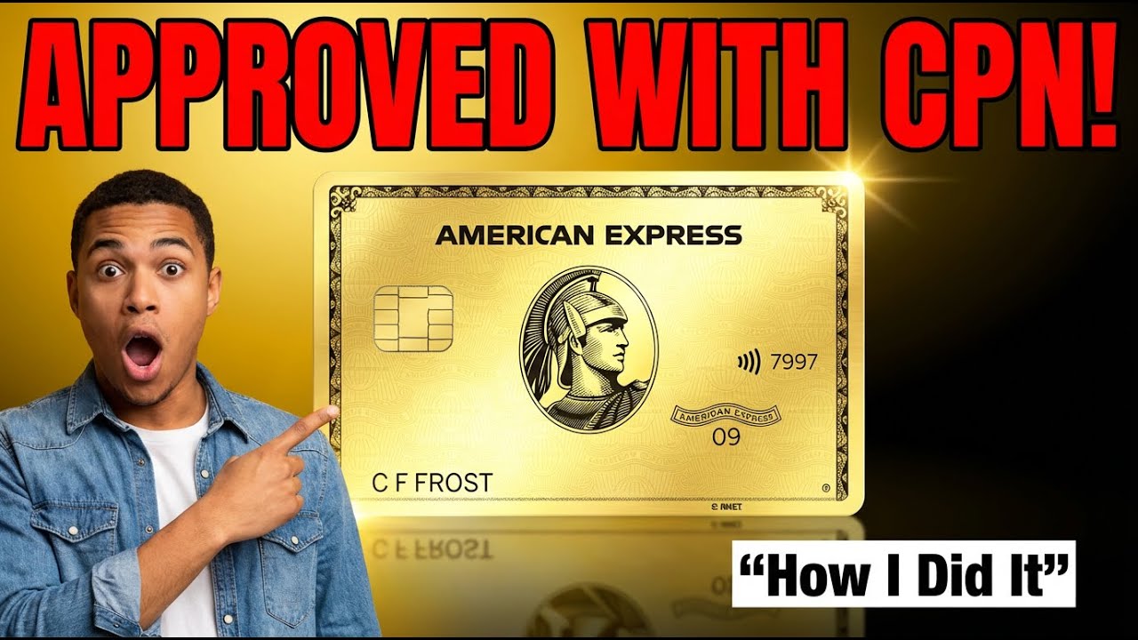 I Got Approved for the Amex Gold Instantly (Using This CPN Method)