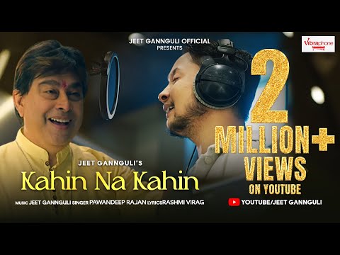 Kahin Na Kahin  | Jeet Gannguli | Pawandeep Rajan | official video