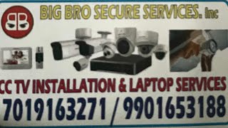 Big Bro Secure Services Inc I Bengaluru I CCTV I 💻 Laptop I PC 🖥️ I IT Services
