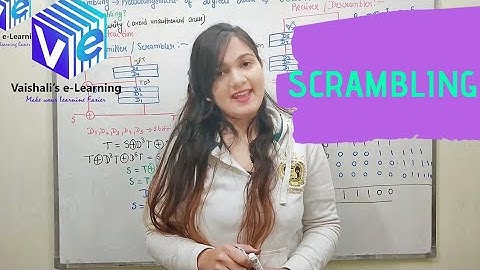 L 4 | Scrambling | Digital Communication | Vaishali Kikan