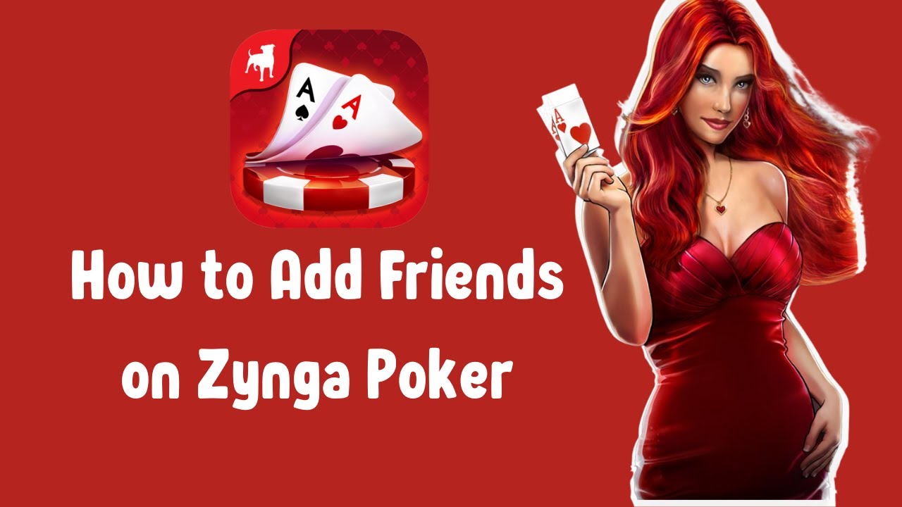 How To Add Friends On Zynga Poker 2021
