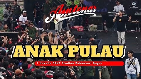 Amtenar Live - Anak Pulau ( 1 dekade CRKC Stadion Pakansari Bogor ) #amtenar #liveconcert #yearofyou