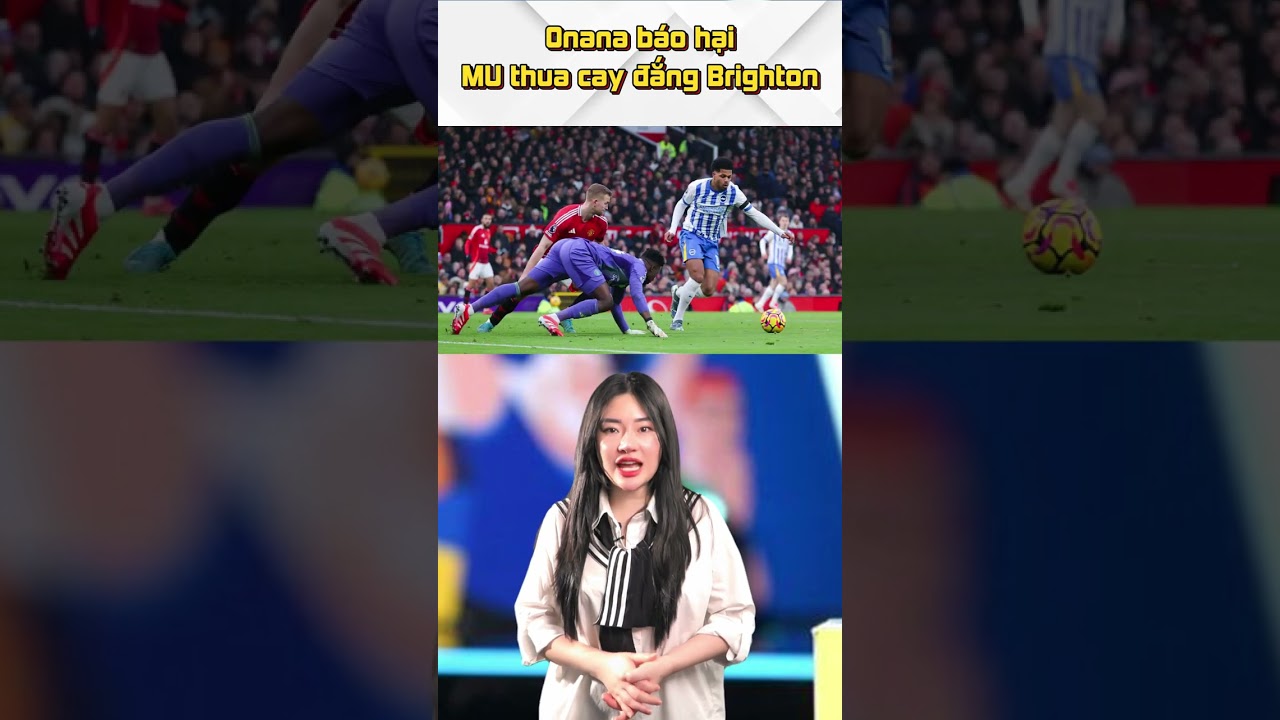 choi game slot tren dien thoai cua toi Onana báo hại, MU thua cay đắng Brighton onana manchesterunited brighton thatbai