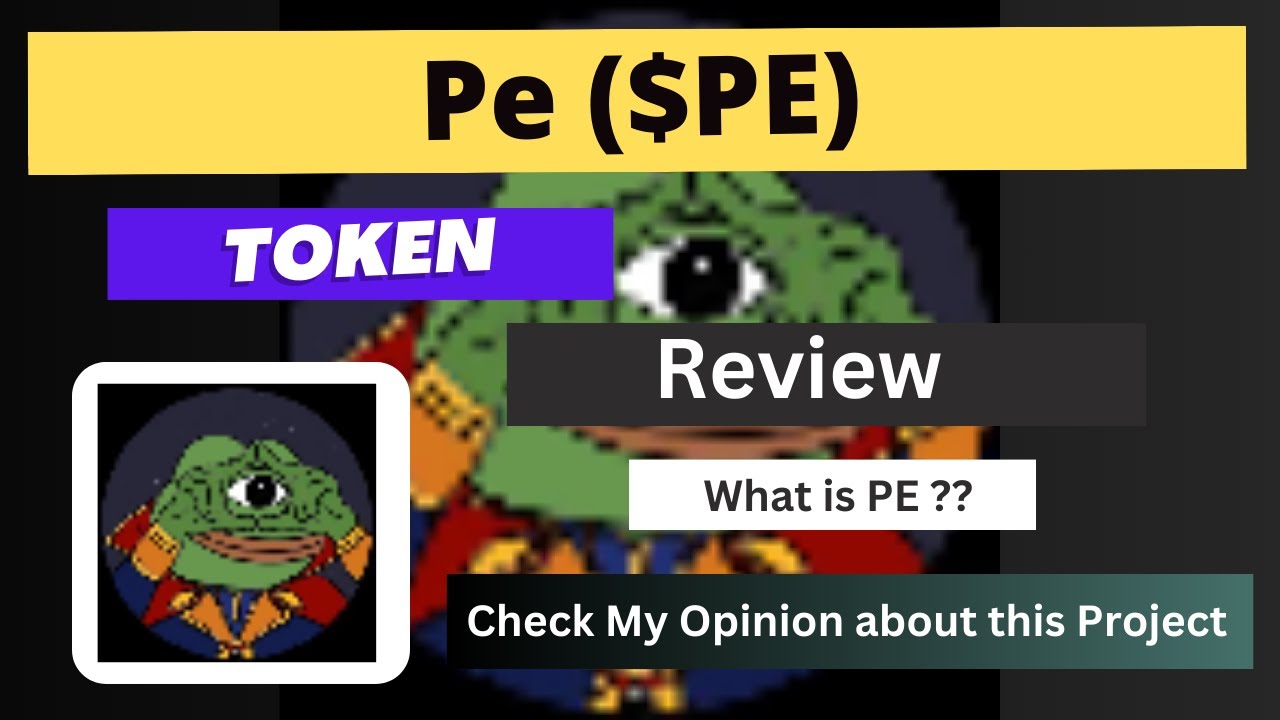 What is Pe (PE) Coin | Review About PE Token