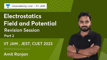 Electrostatics | Revision Session | Part 2 | Field and Potential | Amit Ranjan