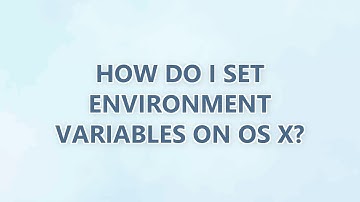 How do I set environment variables on OS X? (9 SOLUTIONS!!)