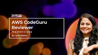 Unlock AWS CodeGuru Reviewer's Full Potential: Masterclass Tutorial and Tips