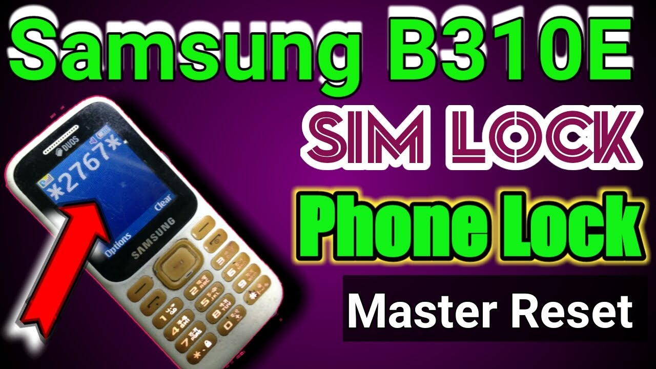 samsung b310e hard reset code