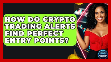 How Do Crypto Trading Alerts Find Perfect Entry Points? - Crypto Trading Strategists
