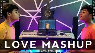 LOVE MASHUP | @MDMusiq | Athesh Glitz