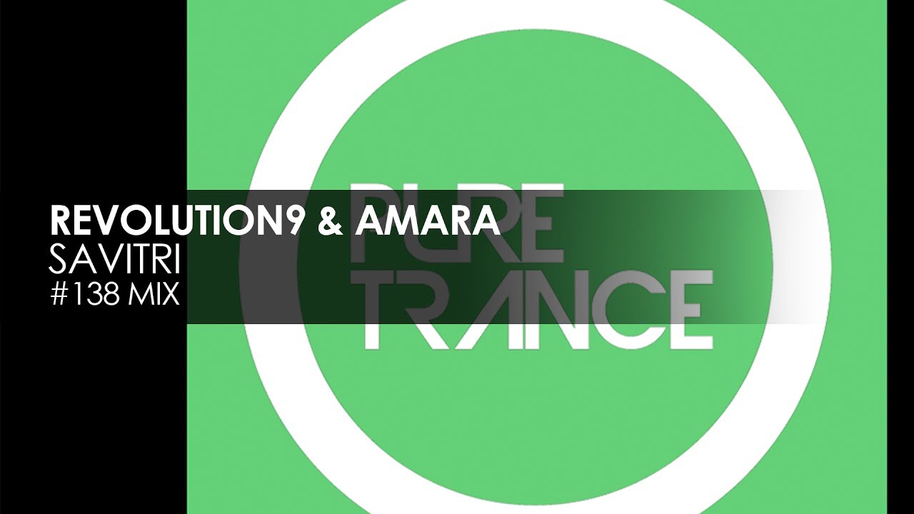 Revolution9 & Amara - Savitri (#138 Mix) pure trance neon