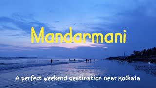 Mandarmani – Beach Getaway | Weekend Destination from Kolkata | West Bengal, India