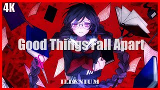 ILLENIUM, Jon Bellion - Good Things Fall Apart [Lyrics]