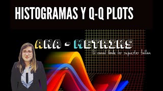 HISTOGRAMAS Y QQ PLOT