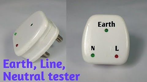 Diy Earthing tester, Line tester, Neutral tester