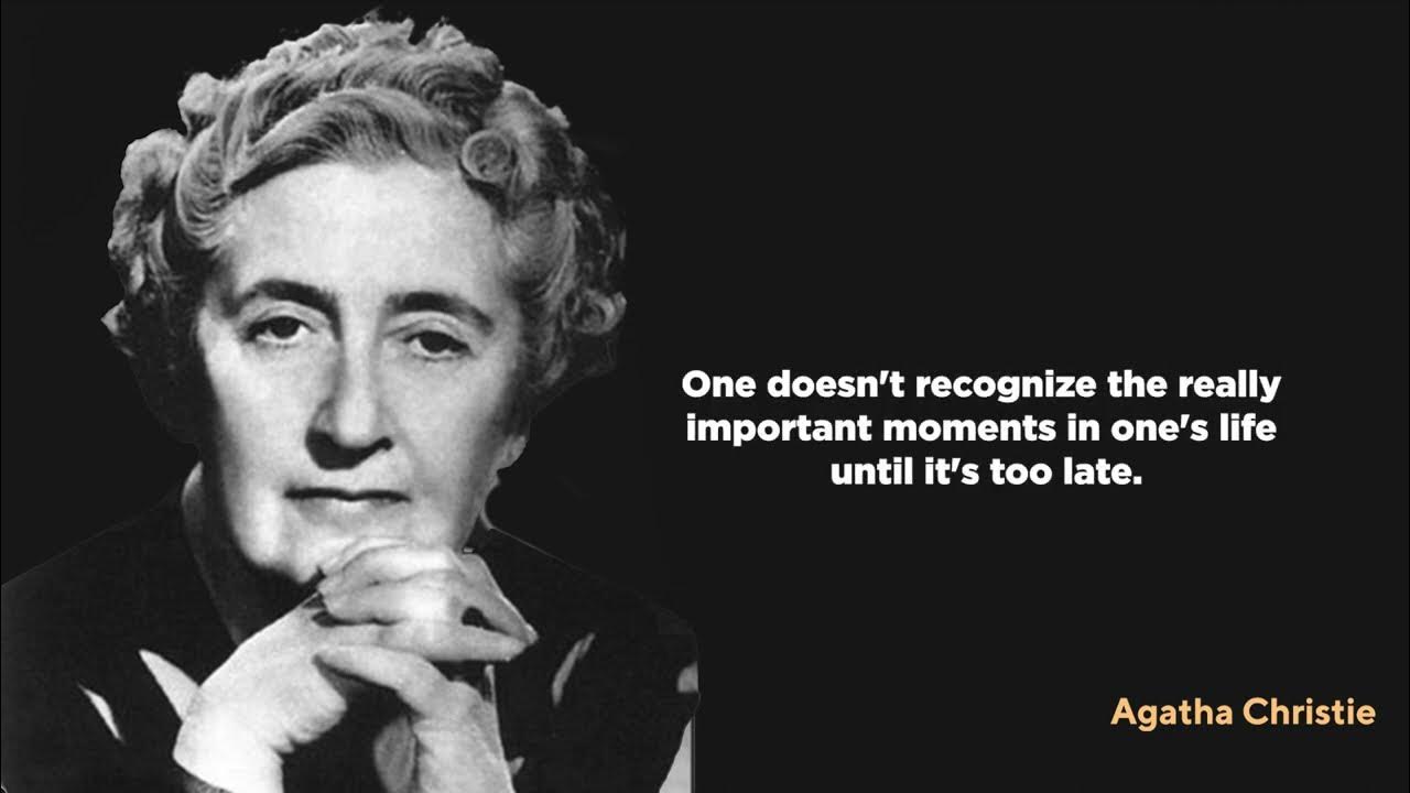 Was agatha christie a famous writer. Agatha christie quotes. agatha christie disappearance.