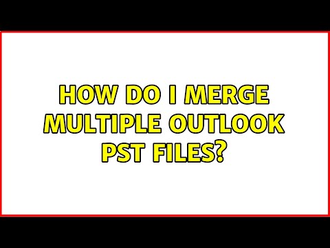 How do I merge multiple outlook pst files?
