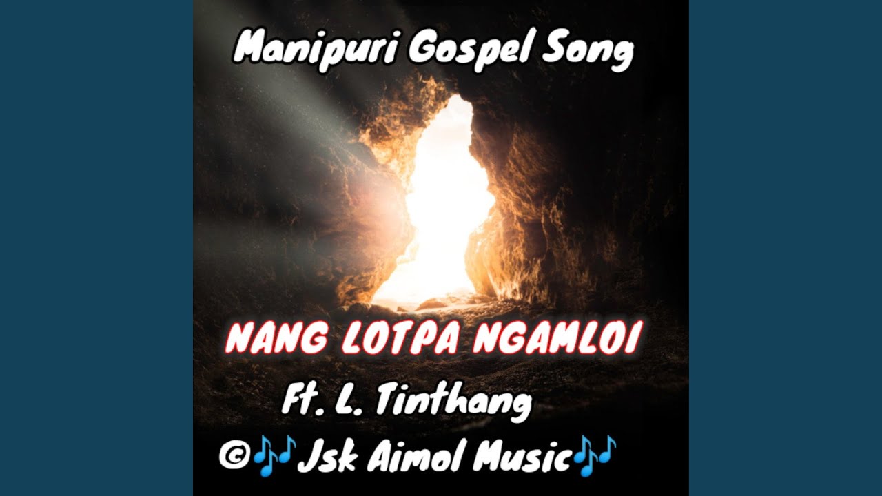 Nang Lotpa Ngamloi  Manipuri Gospel Song