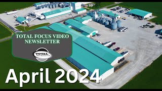 Total Focus Video Newsletter - April 2024