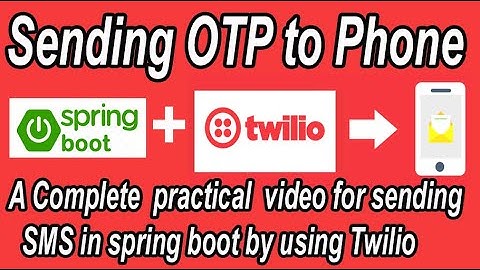 How to send otp to mobile using twilio in spring boot.