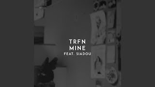 Mine (feat. Siadou)