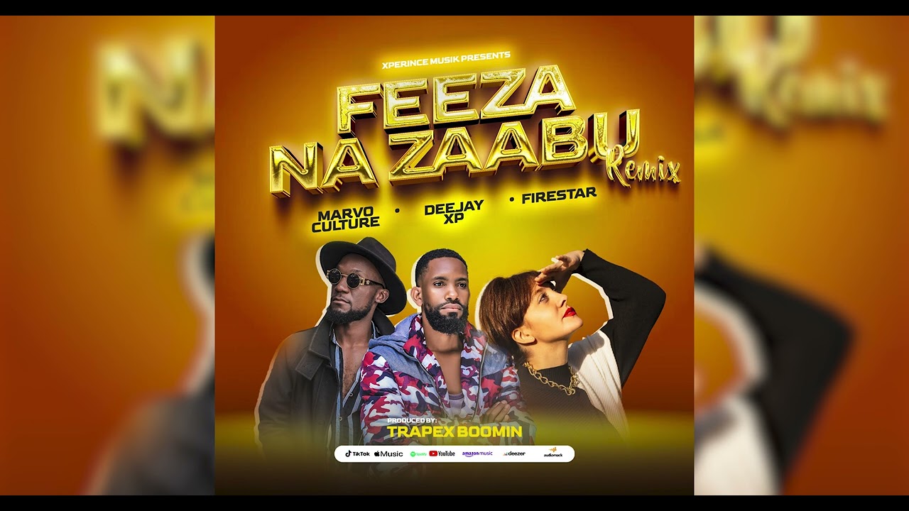Deejay Xp X Mavo Culture X Firestar - Feeza Na Zaabu (Official
