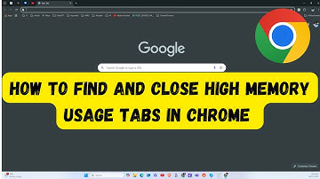 How to Find and Close High Memory Usage Tabs in Chrome (Boost Performance) ?