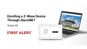 Programming the VISTA H3: Using AlarmNet to Enroll Z-Wave Devices