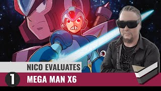 Nico Evaluates - Mega Man X6 (Episode 1, NO REPLOIDS RUN. DIFFICULTY IS OVERRATED.)