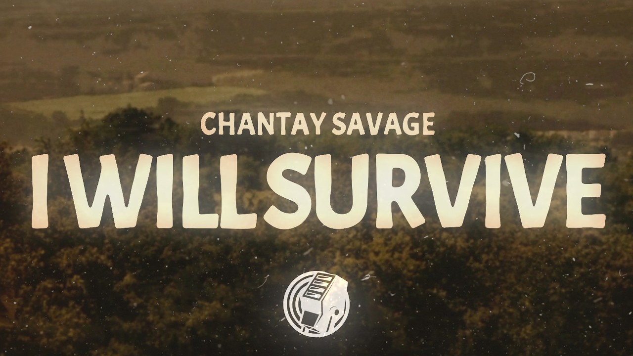 Chantay Savage - I Will Survive (Lyrics) | I was afraid, I was