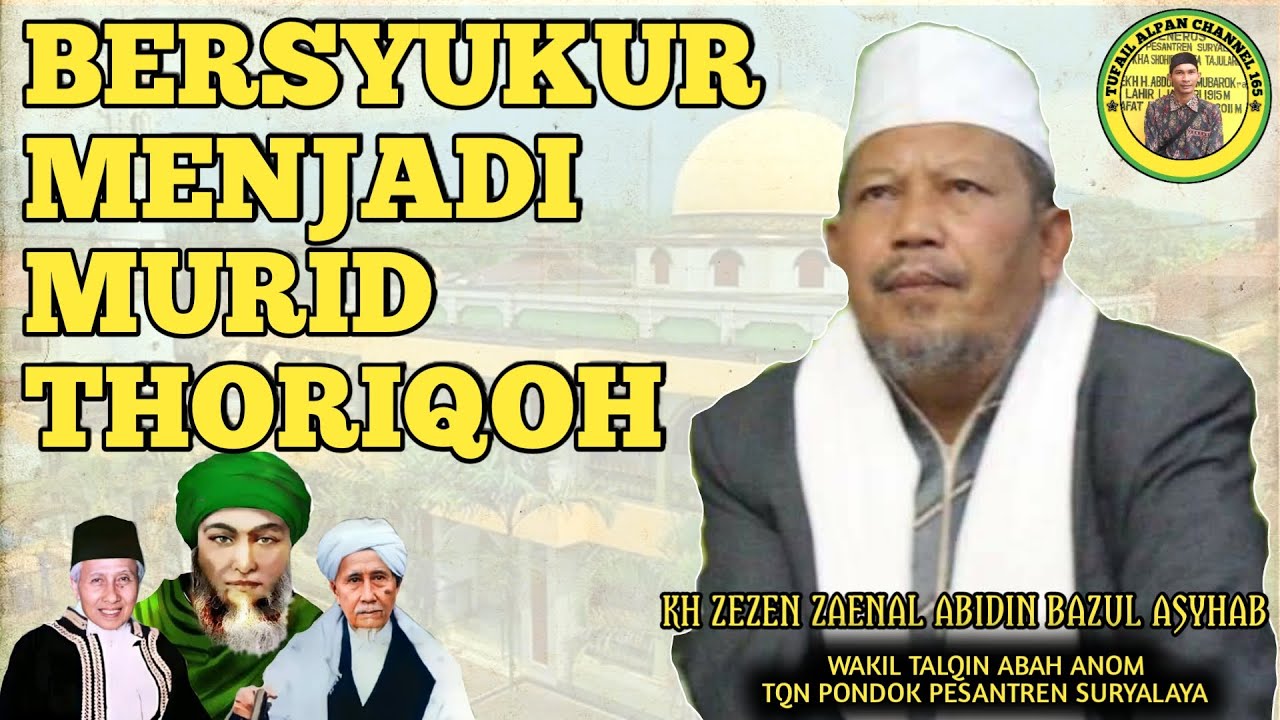 KH.ZEZEN ZAENAL ABIDIN BAZUL ASYHAB-BERSYUKUR MENJADI MURID THORIQOH