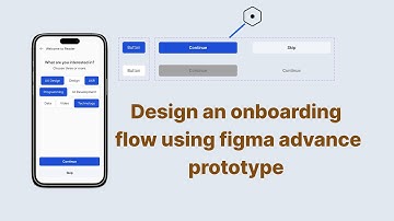how to design and prototype advance onboarding flow using figma variables