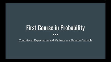 16-5 Conditional Expectation and Variance as a Random Variable (First Course in Probability)