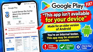 Google Play “App Isn’t Available for Your Device” Problem | Older Android Version Error