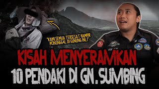 GILAK! MERINDING SADIS..!! 10 PENDAKI TERSESAT HAMPIR M3NINGG4L DI GUNUNG SUMBING