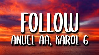 Anuel AA, Karol G - Follow (Letra/Lyrics)