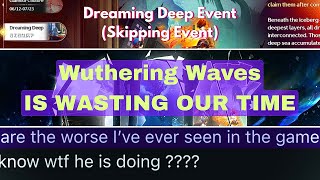 Wuthering Waves WASTE TIME 3-Dreaming Deep Event-Players' Complaints Part 3-Boring Text Event