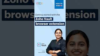 Zoho Vault browser extension makes password management both safe and simple.