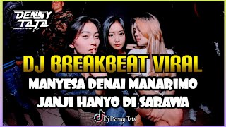 Dj Breakbeat Terbaru Viral Manyesa Denai Manarimo X Janji Hanyo Di Sarawa Terbaru 2023
