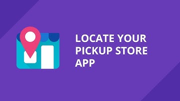 Locate Your Pickup Store App for Shopify