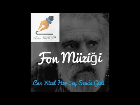 Her Şey Sende Gizli (Can Yücel)  Fon Müziği hakan şahin