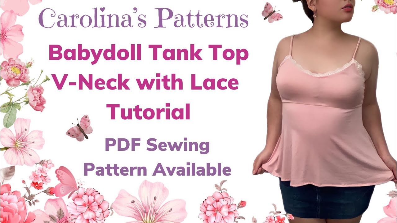 Babydoll Tank Top with a V-Neck and Lace Tutorial - PDF Sewing Pattern  Available 