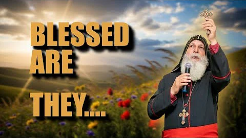 Bishop Mar Mari – The 8 Blessings from the Lord | Why 8? | Matthew 4:12–25 & 5:1–16 Teaching