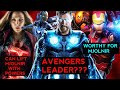 Ironman is Worthy? why Thor can't Lead The Avengers? Scarlet witch lift Mjol........