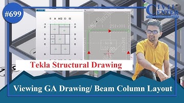 Tekla Structural Designer || Viewing GA Drawings/Beam-Column Plan in Tekla Interface without AutoCAD
