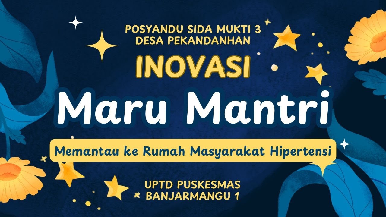 Maru Mantri (Memantau ke Rumah Masyarakat Hipertensi) #Posyanduterbaikbidangkesehatan*25