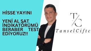 Hi̇sse Yayini... Yeni̇ Al Sat İndi̇katörümü Beraber Test Edi̇yoruz.....