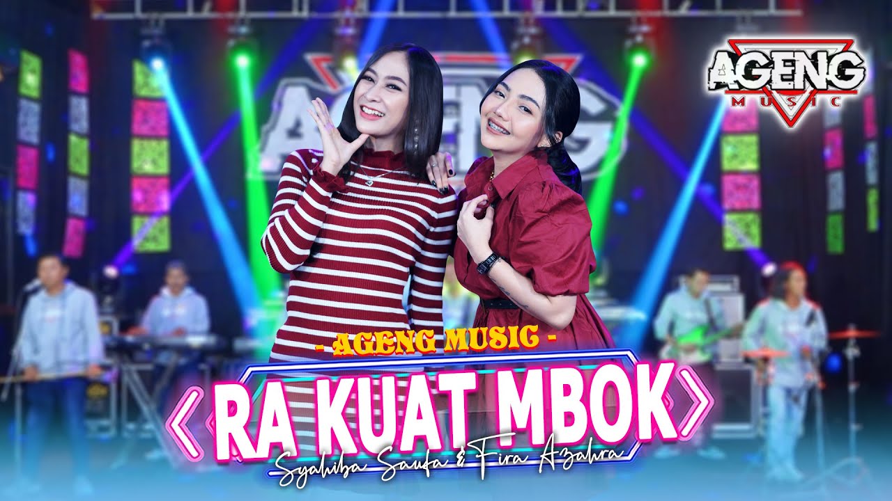 RA KUAT MBOK - Syahiba Saufa & Fira Azahra ft Ageng Music (Official Live Music) RA KUAT MBOK - Syahiba Saufa & Fira Azahra ft Ageng Music (Official Live Music)
