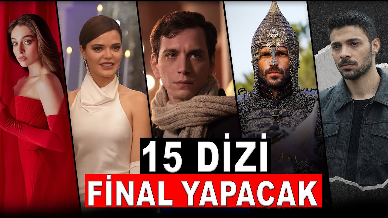 FİNAL YAPACAK ve YENİ SEZONA GİDECEK DİZİLER